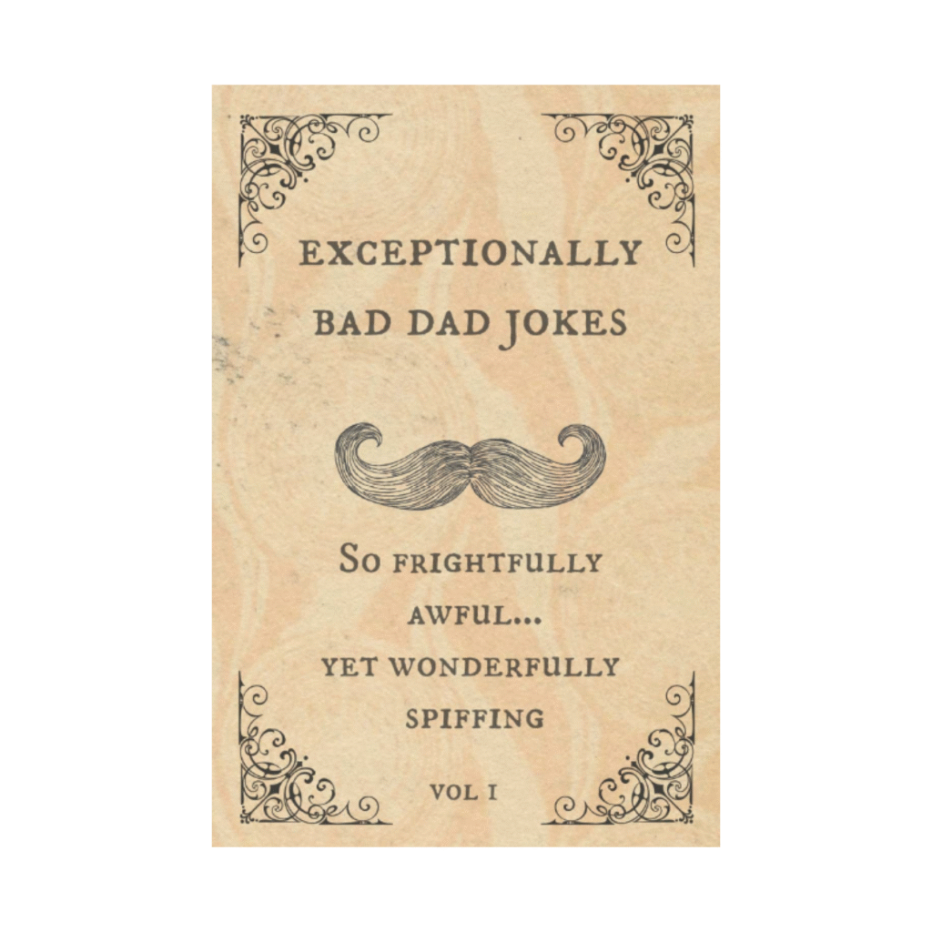 Exceptionally Bad Dad Jokes